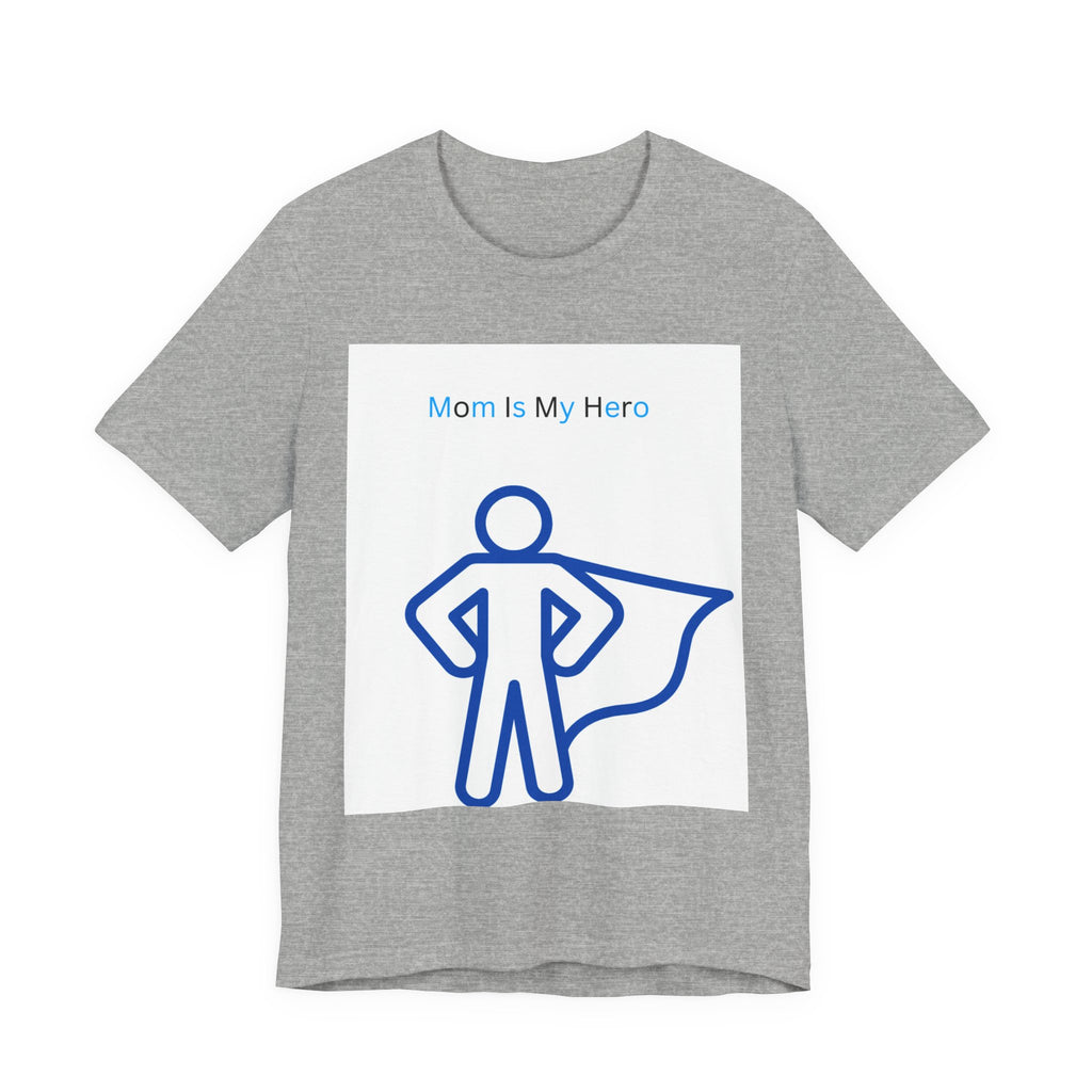 Mom Is My Hero Graphic Tee – Gift for Mother, Superhero Shirt, Family Reunion, Mother's Day, Casual Wear