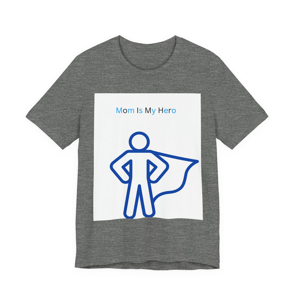 Mom Is My Hero Graphic Tee – Gift for Mother, Superhero Shirt, Family Reunion, Mother's Day, Casual Wear
