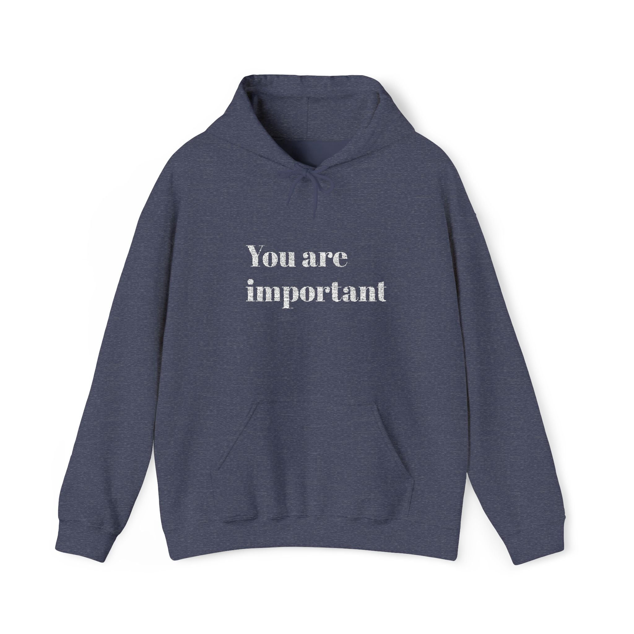 Empowering Hoodie - You Are Important, Motivational Gift, Cozy Sweatshirt, Unisex Fashion, Positive Vibes, Self-Love Apparel