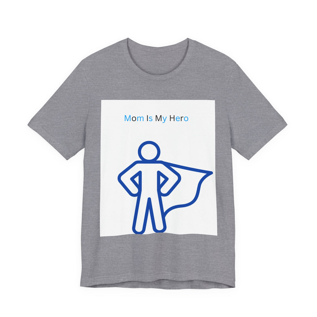 Mom Is My Hero Graphic Tee – Gift for Mother, Superhero Shirt, Family Reunion, Mother's Day, Casual Wear